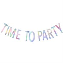 Iridescent Time to Party Party Paper Banner