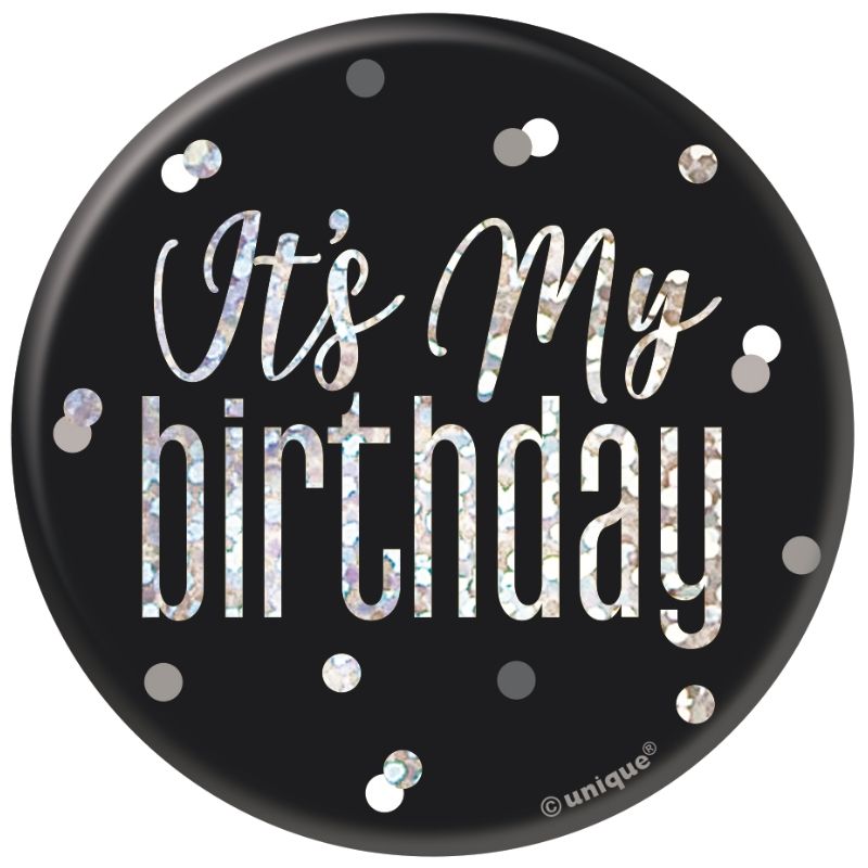 Black and Silver Holographic It&rsquo;s My Birthday Badge
